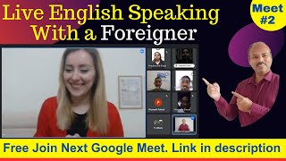 English Speaking Practice with foreigners  Foreigner Teaches English to Indians  Free Google Meets [upl. by Tekcirk]