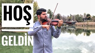 Hoşgeldin  Keman Violin Cover [upl. by Hadias]