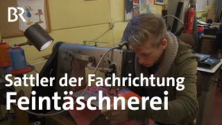 Sattlerin  Fachrichtung Feintäschnerei  Ausbildung  Beruf  Ich machs  BR [upl. by Nnayecats]